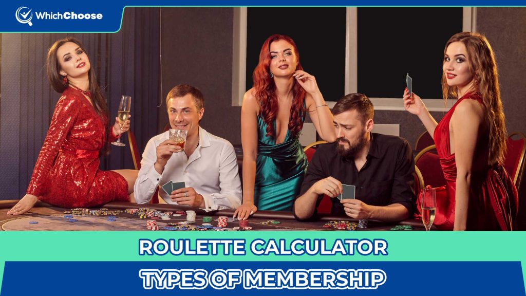 Roulette Calculator: Types Of Membership