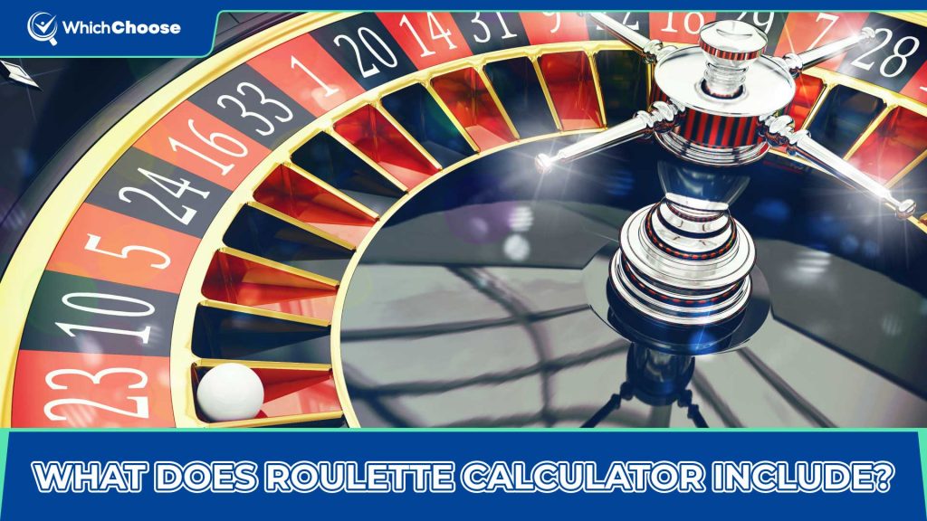 What Is Included In Roulette Calculator?