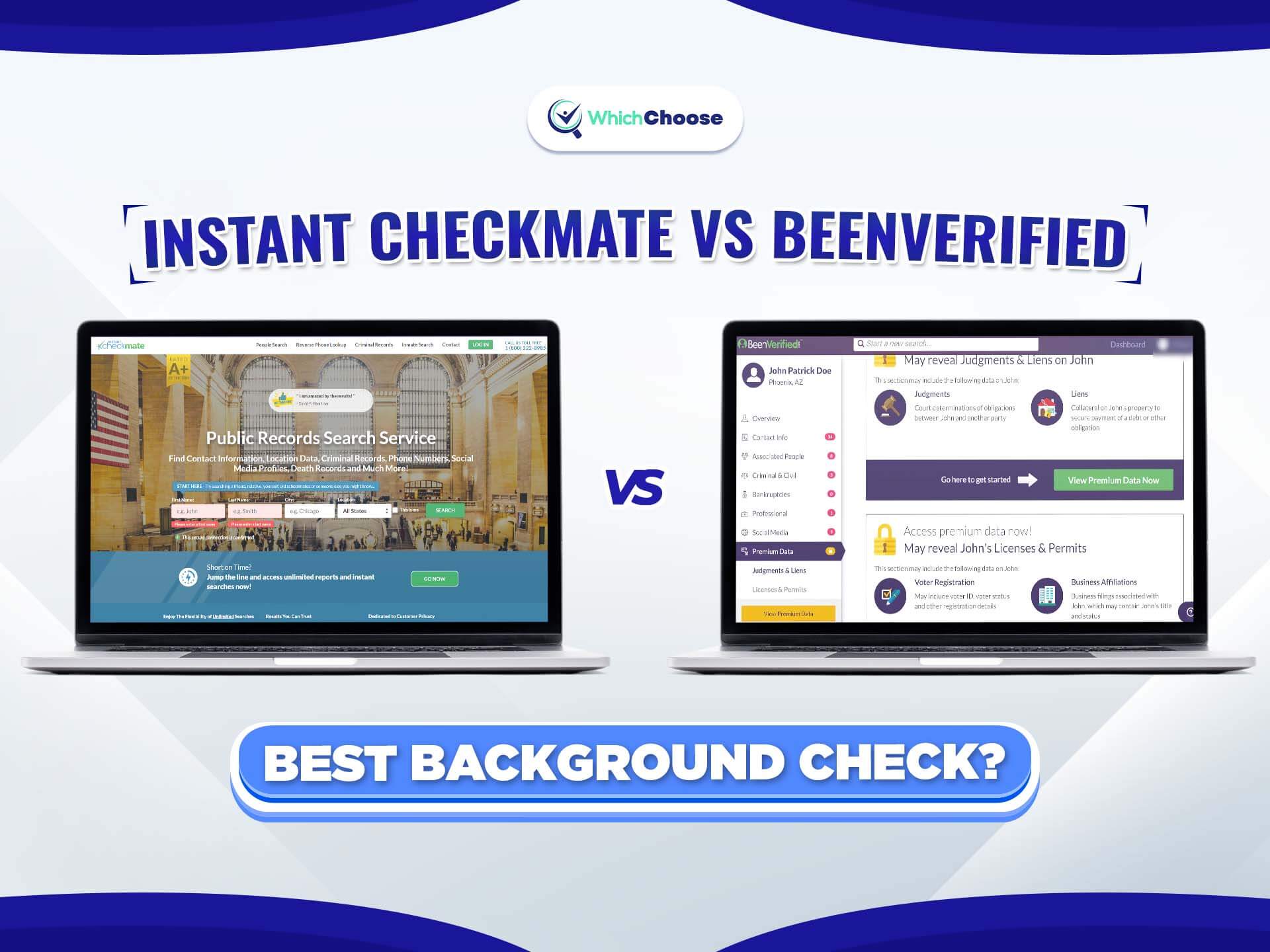 Instant Checkmate Vs BeenVerified Reviews 2024 | WhichChoose