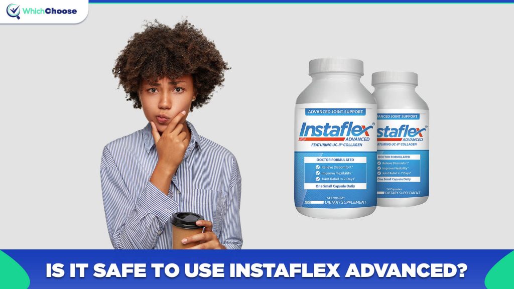 Is Instaflex Advanced Safe To Take?