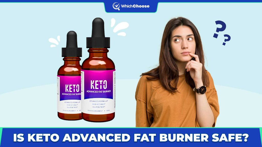 Is Keto Advanced Fat Burner Safe To Use?