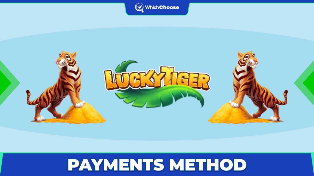 Method Of Payments At Lucky Tiger Casino