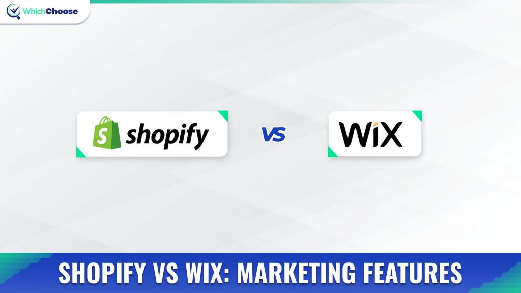 Shopify Vs Wix: Marketing Features