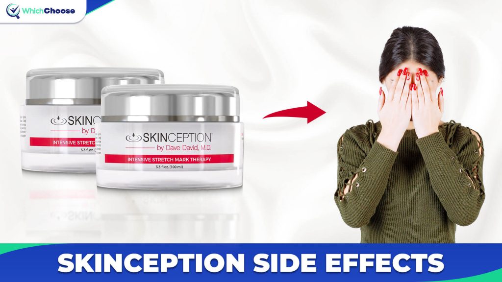 Skinception Side Effects